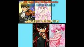 Rhythms Of Mohabbatein - Conan Edogawa x Chibi Usa (Official Music Audio)