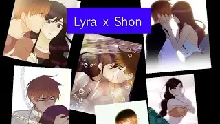 Lyra x Shon- The One That Got Away {Unfinished}