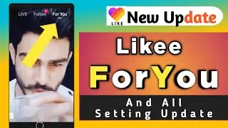 Likee Foryou Update 2022 | Likee new Updates 2022 | Likee All update Information | Likee Foryou |