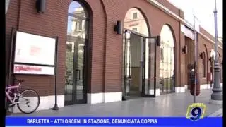 Barletta  | Atti osceni in stazione, denunciata coppia