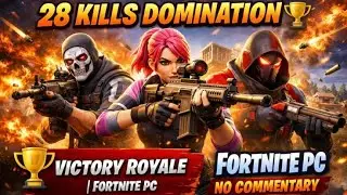 28 KILLS DOMINATION 🏆 | Fortnite PC Victory Royale | NO Commentary