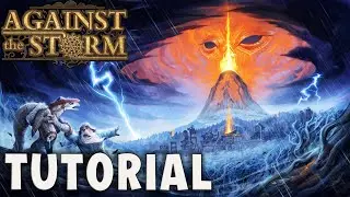 Against the Storm Guide / Tutorial | The Best City Builder I Played in a LONG Time | Steam Release