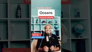 Harmonize With Me - Oceans #harmony #harmonize #singer