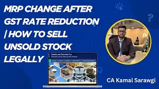 MRP Change After GST Rate Reduction | How to Sell Unsold Stock Legally || CA Kamal Sarawgi