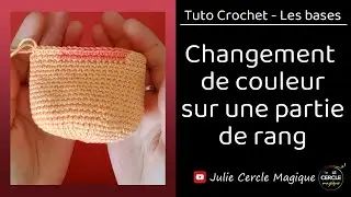 🌕 TUTO CROCHET - Changement de couleur sur une partie de rang