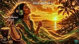The Feeling of Being Alive and Okay, Version 3, Warm Emotional Ambient