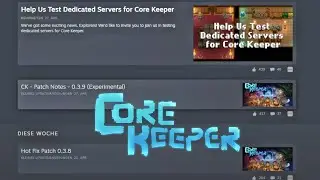CORE KEEPER |⛏ CK Patch Notes 0.3.9 / Dedicated Servers / Hot Fix 0.3.10 Deutsch