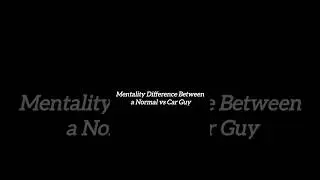 Mentality Difference Between a Normal vs Car Guy #shorts
