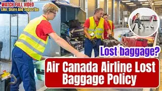 Air Canada Lost Baggage Policy
