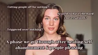 A phase we go through after healing self abandonment and people pleasing #peoplepleasing #boundaries