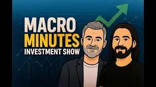 Macro Minutes Investment Show Ep. 7