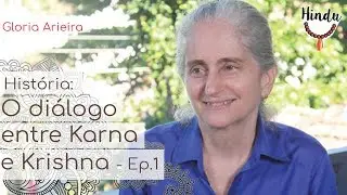 História: O Diálogo entre  karna e Krishna - Episódio 1 - Gloria Arieira
