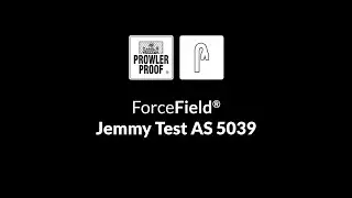 Prowler Proof ForceField&reg; - Jemmy Test
