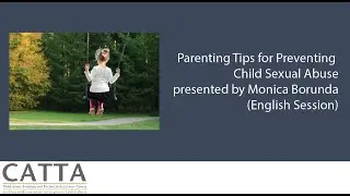 Parenting Tips for Preventing Child Sexual Abuse presented by Monica Borunda