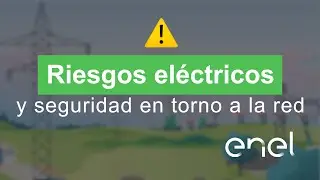 Riesgos eléctricos y seguridad en torno a la red : consejos para ti y tu familia