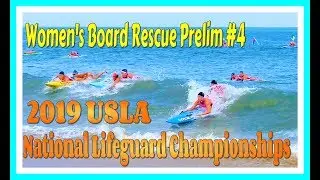 2019 USLA National Lifeguard Championships / Women's Board Rescue Prelim #4