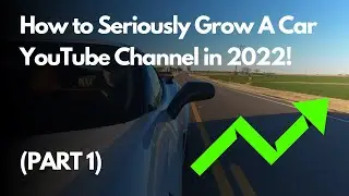 How to Start A Car YouTube Channel (Part 1)
