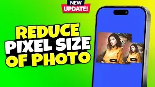 How to Reduce pixel size of photo