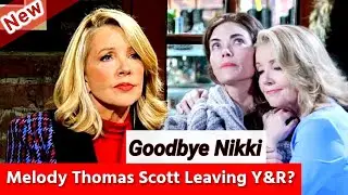 Melody Thomas Scott Leaving Y&R? || The Real Reason Behind Nikki Newman&rsquo;s Exit!