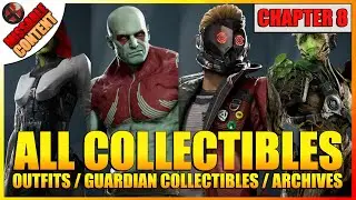 GUARDIANS OF THE GALAXY - CHAPTER 8 Collectibles / Missables Items Guide