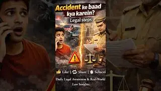 Accident ke baad kya karein? Legal steps in 60 seconds