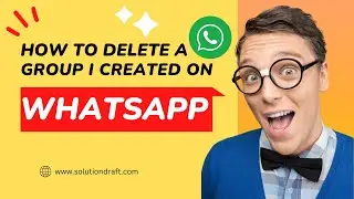 How to delete a group, I created on WhatsApp |WhatsApp group deletion 