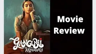 Gangubai Kathiawadi Movie Review