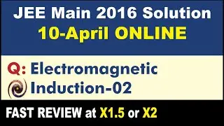JEE Main 2016 Physics Solutions | Electromagnetic Induction-02