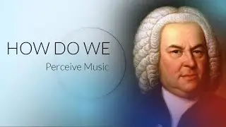 Intro to NEUROSCIENCE of MUSIC PERCEPTION