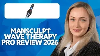 Обзор Mansculpt Wave Therapy Pro 2026 &mdash; прорывные результаты или дорогостоящая уловка?
