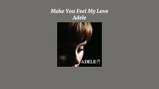 Adele - Make You Feel My Love (Sped Up Version)