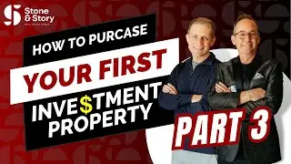 How to Purchase Your Investment Property - Real Estate Investment Tips  |  Part 3