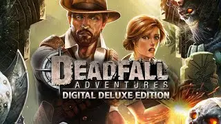 Deadfall Adventures - [ Digital Deluxe Edition ] &mdash; Часть 1 [ 4K 120Hz RTX3080 ]