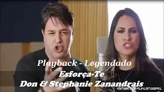 Esfor&ccedil;a Te - PLAYBACK - LEGENDADO - (Don & Stephanie Zanandrais)