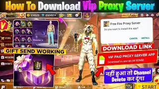 HOW TO DOWNLOAD PROXY SERVER IN FREE FIRE, HOW TO USE PROXY SERVER IN FREE FIRE, VIP PROXY SERVER