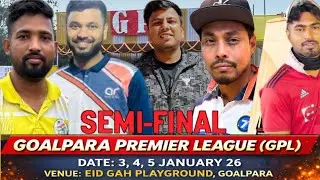 🏏 SEMI FINAL LIVE | GOALPARA PREMIER LEAGUE (GPL) 2026 | Live Cricket Match