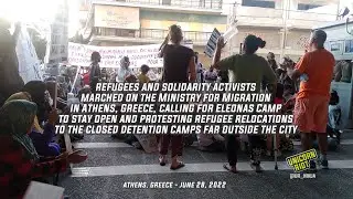 Refugees March Against Relocations to Closed Detention Camps in Greece