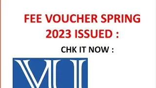 VU FEE VOUCHER SPRING 2023 ISSUED||CHK IT NOW ||#vu #fee #feevoucher #vulms