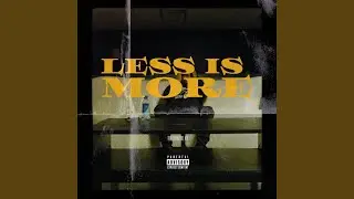 Less is More