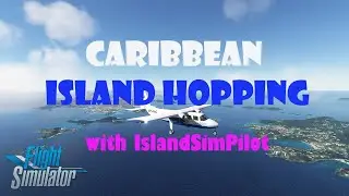 MSFS 2024 Island Hoppin | Isla Grande, St. Thomas, Beef Island, Virgin Gorda