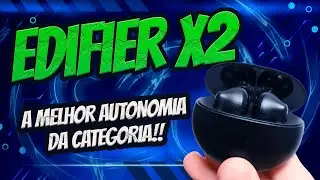 CUSTO BENEF&Iacute;CIO E DISCRI&Ccedil;&Atilde;O DEFINEM ESTES FONES | Edifier X2 TWS