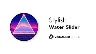 Water Slider [VISUALISM STUDIO]