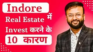 10 Reasons to invest in Indore in 2024 by Real Estate Expert Santosh Pal | Indore ujjain road plot