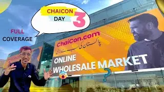 Azad Chai Wala Expo Lahore 2025 Day 3 Complete Tour  | CHAICON Wholesale Online Market Highlights