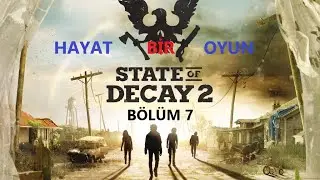 State Of Decay 2 Sezon:1 Bölüm:7 Ölümden Nasıl Kurtulduk? Haydutlara Karşı Savaşmak Zorunda Kaldık.