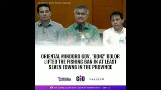 Gov. Bonz Dolor has Lifted the Fishing Ban in Seven Oriental Mindoro Towns | May 9, 2023