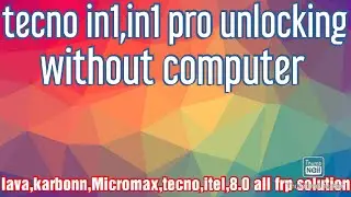 TECNO IN1 AND IN1 PRO FRP BYPASS WTHOUT COMPUTER
