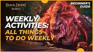 Black Desert Mobile: Beginner's Guide - All Things To Do Weekly (2023)