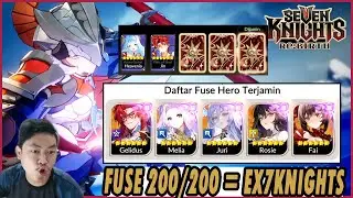 🔥🔥FUSE UNTUK DAPATKAN LEGENDARY+ & EX7KNIGHTS [PLEASE GELIDUS 200/200] - SEVEN KNIGHTS RE:BIRTH