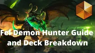 Fel Demon Hunter Is An Anti Aggro Monster! Guide and Deck Breakdown